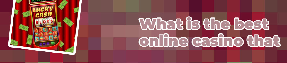 Best online slots win real money