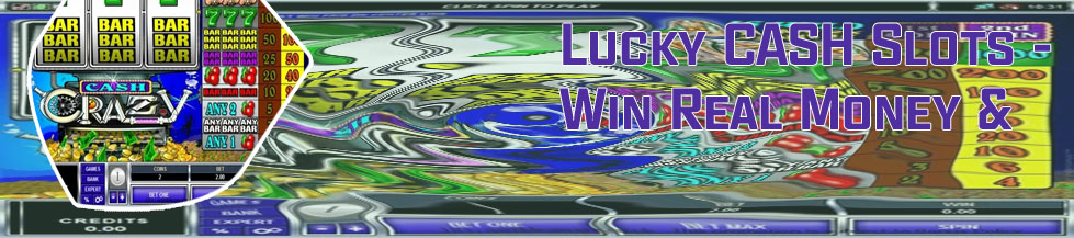 Cash slots pay real money