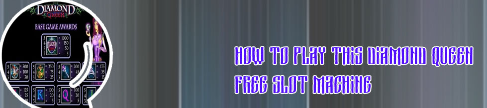 Play diamond queen slots for free
